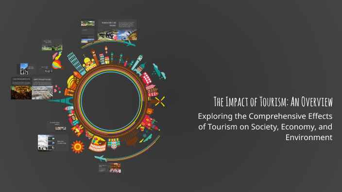 The Impact of Tourism: An Overview by Marcos Vinicios on Prezi