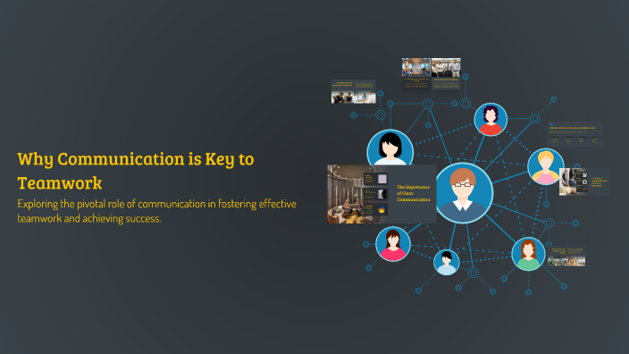 Why Communication is Key to Teamwork by Jayson Versoza on Prezi