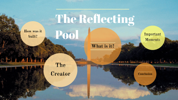 the reflecting pool by Joshua Lee on Prezi