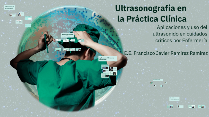Ultrasonografía en la Práctica Clínica by francisco javier ramirez on Prezi