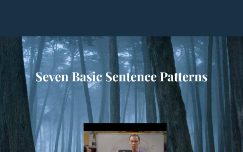 Seven Basic Sentence Patterns by Karmen Holman on Prezi