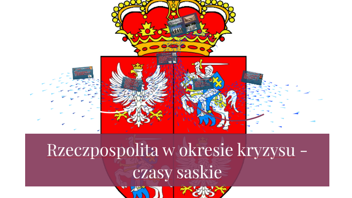 Sprawdzian Z Historii Rzeczpospolita W Okresie Kryzysu Czasy Saskie