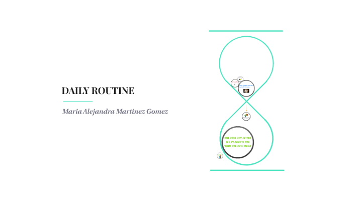 DAILY ROUTINE by Alejandra Rodriguez G on Prezi