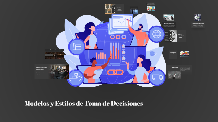 Modelos y Estilos de Toma de Decisiones by ALEJANDRO CASTRO RUIZ on Prezi