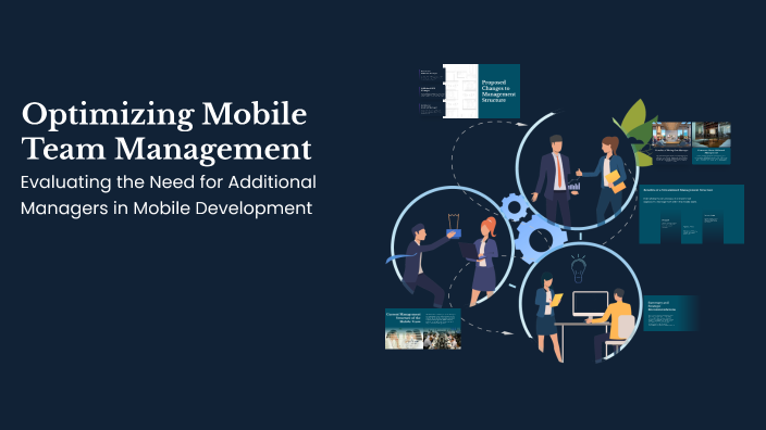 Optimizing Mobile Team Management by Antonio Lopes on Prezi