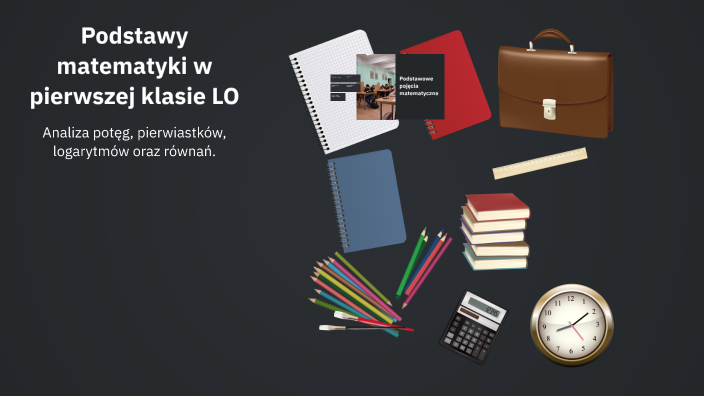 Podstawy matematyki w pierwszej klasie LO by maciek sigmatt on Prezi
