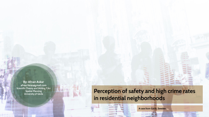 Perception Of Safety And High Crime Rates In Residential Neighborhoods ...