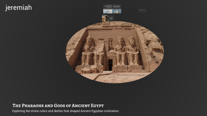 The Pharaohs and Gods of Ancient Egypt by Jeremiah Ortiz on Prezi