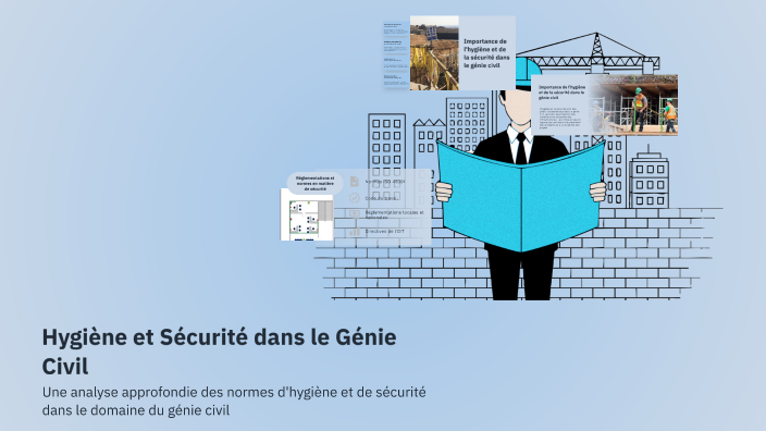 Hygiène et Sécurité dans le Génie Civil by Amine Ben on Prezi