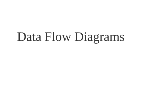 Data Flow Diagrams by Rory Steel