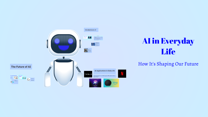 AI in Everyday Life by ريم الشاعر on Prezi