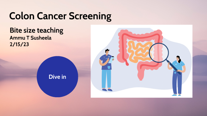 Colon Cancer Screening by Ammu Susheela on Prezi