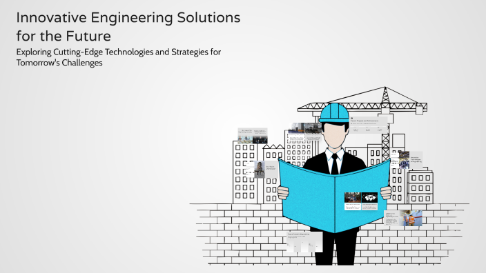 Innovative Engineering Solutions for the Future by Vaishnavi Naidu on Prezi