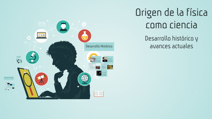 Origen de la física como ciencia by Nancy Minaya on Prezi