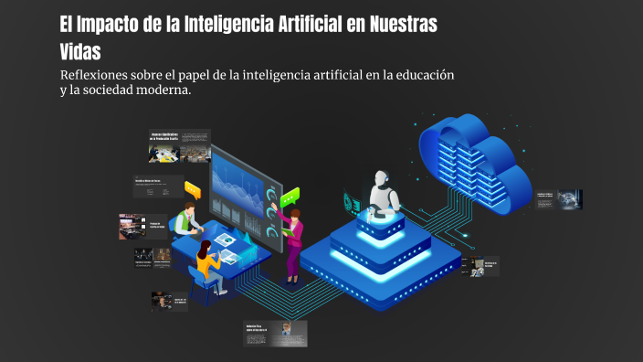 El Impacto de la Inteligencia Artificial en Nuestras Vidas by Analia ...