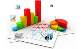 INDICADORES FINANCIEROS By Vanessa Murcia On Prezi