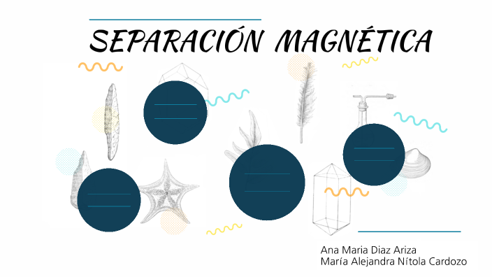 Separación magnetica by Ana Maria Diaz on Prezi