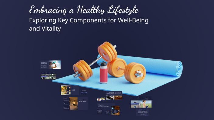 Embracing a Healthy Lifestyle by Chloe Mills on Prezi