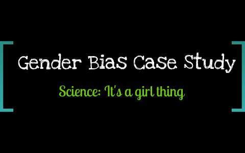 gender bias case study