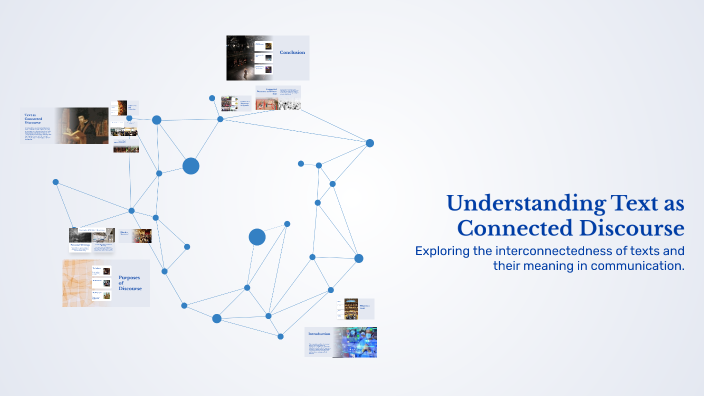 Text As Connected Discourse Module Understanding Text as Connected Discourse by luvz rey on Prezi