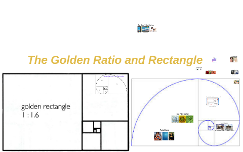The Golden Ratio and Rectangle by Tomas Carney on Prezi