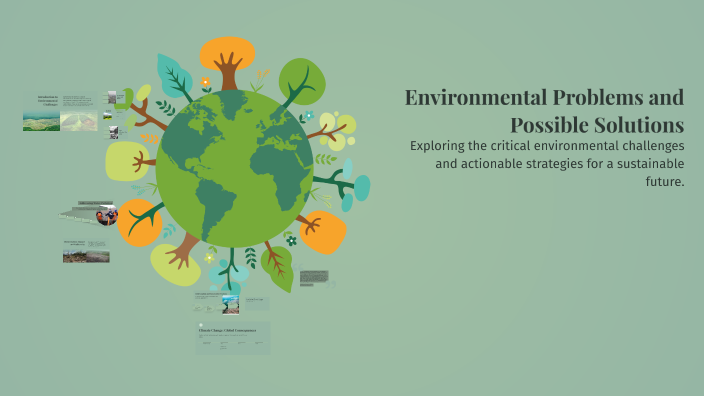 Environmental Problems and Possible Solutions by Melissa Campos on Prezi