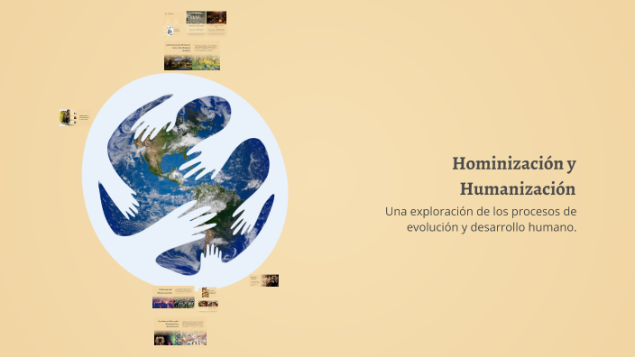 Hominización y Humanización by Maria Veronica on Prezi