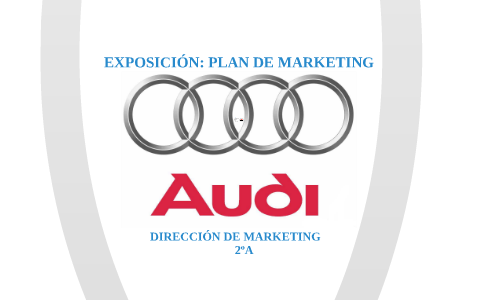 Plan De Marketing Audi By Carlos Lopez