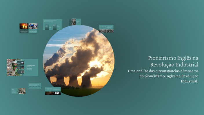 Pioneirismo Inglês na Revolução Industrial by roneide braga santos on Prezi