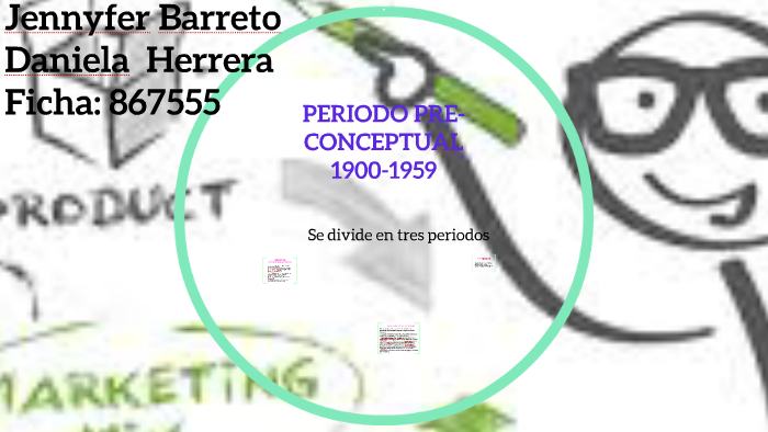 Periodo pre-conceptual by Daniela Herrera on Prezi