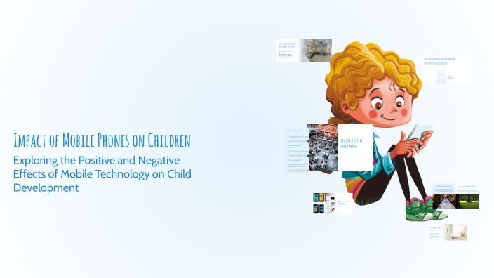 Impact of Mobile Phones on Children by Bushra Fatima on Prezi