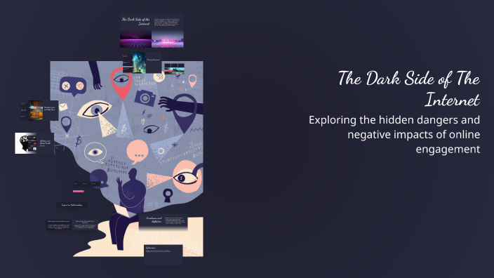 The Dark Side of The Internet by Zaki Ziko on Prezi
