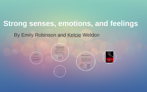 Strong Senses, Emotions And Feelings By Emily Robinson On Prezi