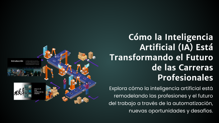 Cómo la Inteligencia Artificial (IA) Está Transformando el Futuro de ...