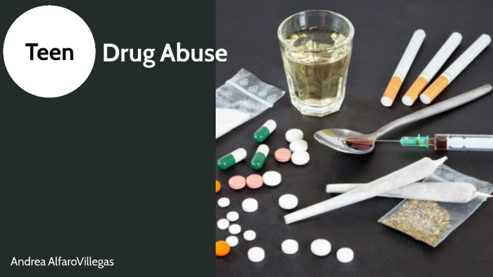 Teen Drug Abuse by Andrea Alfaro on Prezi