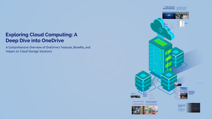 Exploring Cloud Computing: A Deep Dive into OneDrive by Tlotliso ...