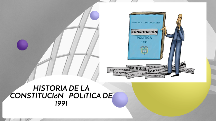 Constitución Política De 1991 By Alejandra Rojas Diaz On Prezi