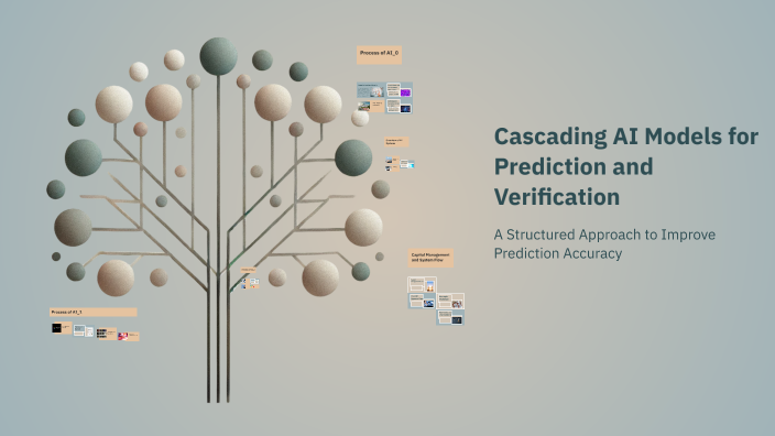 Cascading AI Models for Prediction and Verification by Othman es ...