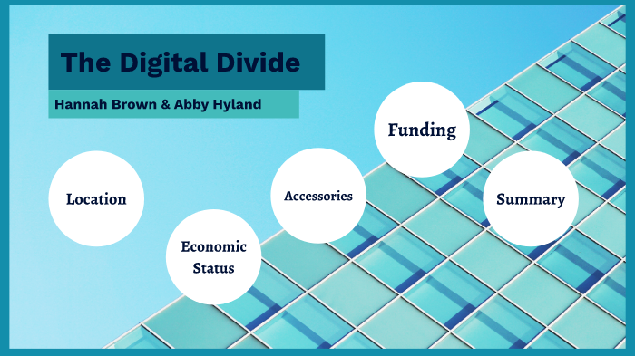 The digital divide by Hannah Brown on Prezi