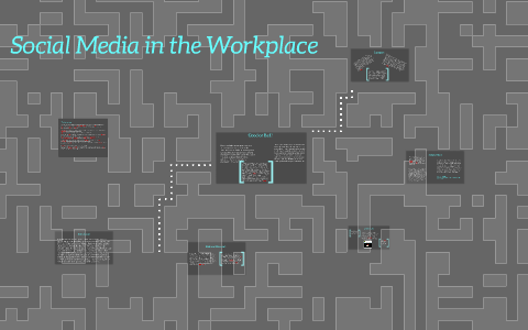 Social Media in the Workplace by xochitl Lydon on Prezi