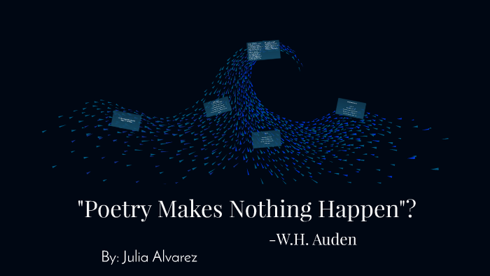 Quot Poetry Makes Nothing Happen Quot Colleen Cronnelly