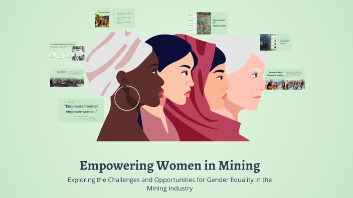 Empowering Women in Mining by priscilla kamara on Prezi