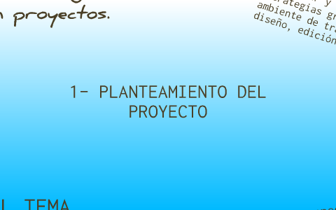 Diseño de estrategias basadas en proyectos. by daniela gonzalez on Prezi