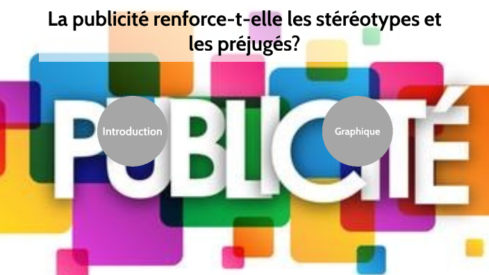 La publicité renforce-t-elle les stéréotypes et les préjugés? by lilou