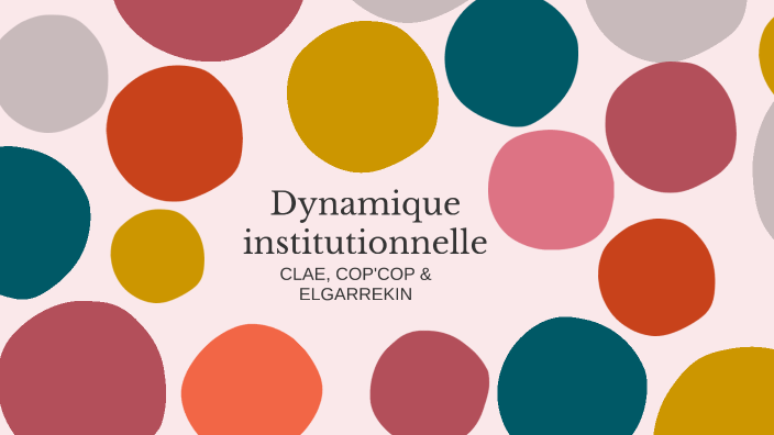 Dynamique institutionnelle by Ema TAFILAGI on Prezi