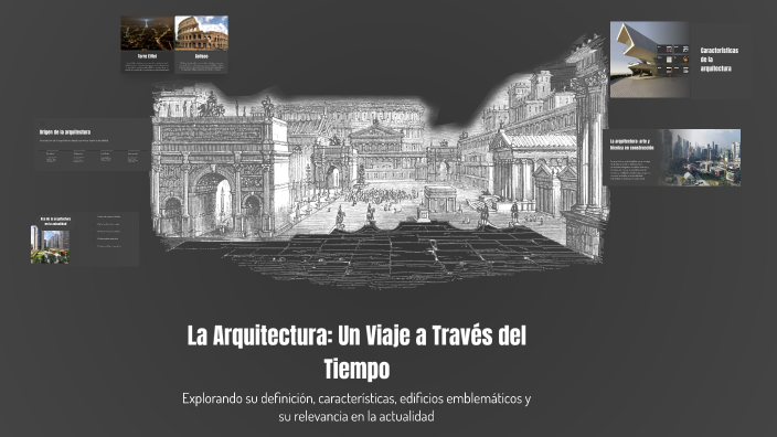 La Arquitectura: Un Viaje a Través del Tiempo by geber ramirez on Prezi