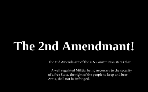 2nd amendment presentation. by Anna Jefferson on Prezi