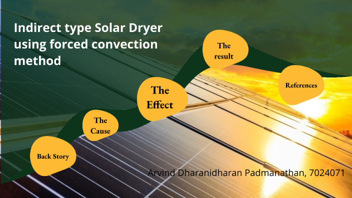 Indirect type Solar Dryer by Arvind P on Prezi