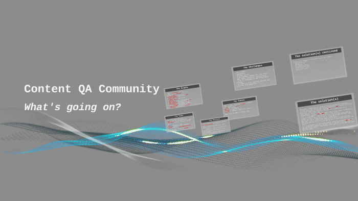 Content QA Community by Gareth Waterhouse on Prezi