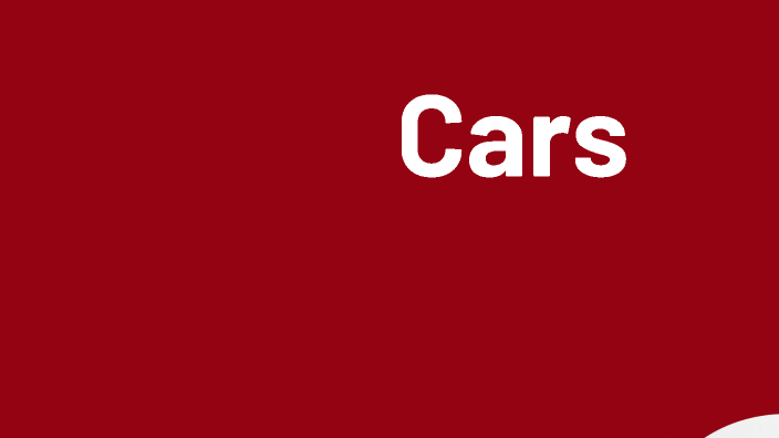 Cars by caro Ceresan on Prezi